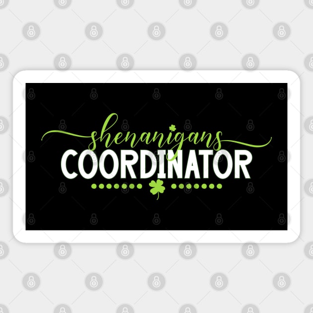 Shenanigans Coordinator Funny Teacher St Patrick's Day Magnet by DonVector